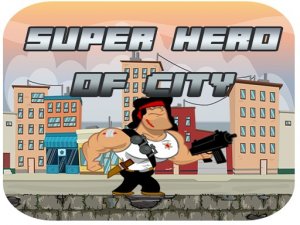 Super Hero of City - Action Shooting Game
